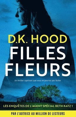 D K Hood - Filles fleurs, Häftad