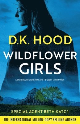D K Hood, D. K. Hood, D.K. Hood - Wildflower Girls, Häftad