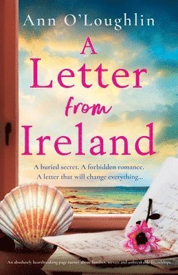 bokomslag A Letter from Ireland: An absolutely heartbreaking page-turner about families, secrets and unbreakable friendships