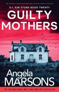 bokomslag Guilty Mothers: An utterly addictive and nail-biting crime thriller