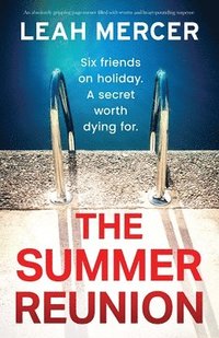 bokomslag The Summer Reunion: An absolutely gripping page-turner filled with secrets and heart-pounding suspense