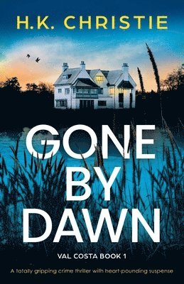 Gone by Dawn 1