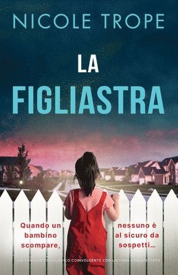 Nicole Trope - figliastra, Häftad