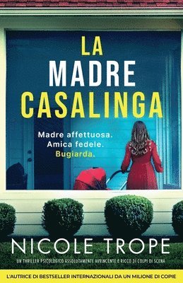 Nicole Trope - madre casalinga, Häftad