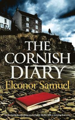 bokomslag THE CORNISH DIARY an absolutely breathtaking psychological thriller with a stunning final twist