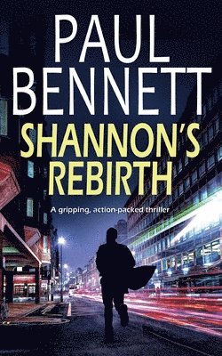 SHANNON'S REBIRTH a gripping, action-packed thriller 1