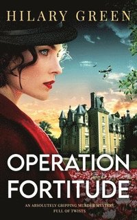 bokomslag OPERATION FORTITUDE an absolutely gripping murder mystery full of twists