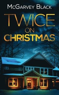 bokomslag TWICE ON CHRISTMAS an unputdownable psychological thriller with an astonishing twist