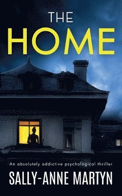 THE HOME an absolutely addictive psychological thriller 1