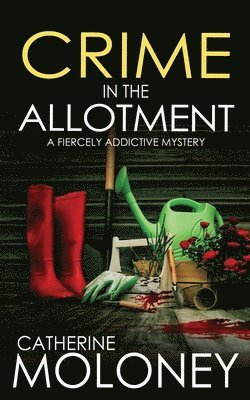 bokomslag CRIME IN THE ALLOTMENT a fiercely addictive mystery