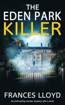 bokomslag THE EDEN PARK KILLER an enthralling murder mystery with a twist