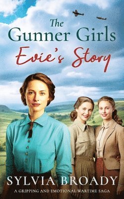 Sylvia Broady - Gunner Girls - Evie's Story, Häftad