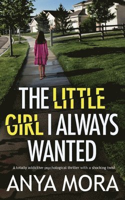 bokomslag Little Girl I Always Wanted