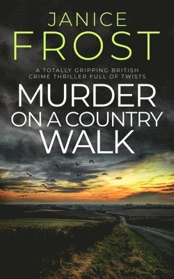 bokomslag MURDER ON A COUNTRY WALK a totally gripping British crime thriller full of twists
