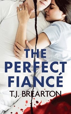 bokomslag THE PERFECT FIANCÉ a totally gripping psychological thriller