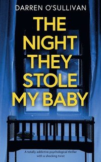 bokomslag The Night They Stole My Baby