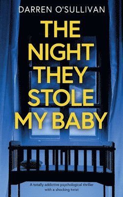 Darren O'Sullivan - Night They Stole My Baby, Häftad