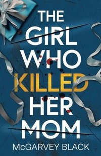 bokomslag Girl Who Killed Her Mom