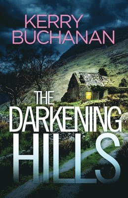 Kerry Buchanan - Darkening Hills, Häftad