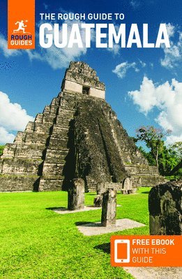 Rough Guides, Robert Savage, Iain Stewart, Rough Guides - Rough Guide to Guatemala: Travel Guide with eBook, Häftad