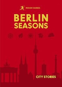 bokomslag Rough Guides City Stories: Berlin Seasons
