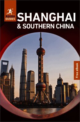 Rough Guides, Thomas Bird, Christopher Cottrell, Terry Duckham, Andrew Wells-Qu - Rough Guides Shanghai and Southern China: Travel Guide with eBook, Häftad
