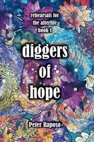 Peter Raposo - Diggers Of Hope, Häftad