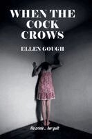Ellen Gough - When The Cock Crows, Häftad