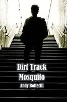 Andy Botterill - Dirt Track Mosquito, Häftad. Tillgänglighet: Lägg i varukorg