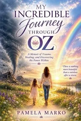Pamela Marko - My Incredible Journey Through Oz, Häftad. Tillgänglighet: Lägg i varukorg