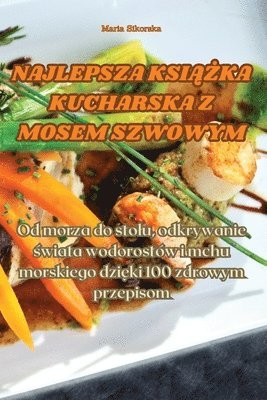 bokomslag Najlepsza Ksi&#260;&#379;ka Kucharska Z Mosem Szwowym