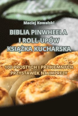 Biblia Pinwheela I Roll-Upw Ksi&#260;&#379;ka Kucharska 1