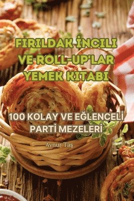 bokomslag Firildak &#304;ncili Ve Roll-Up'lar Yemek Kitabi