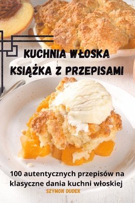 bokomslag Kuchnia wloska Ksi&#261;&#380;ka z przepisami