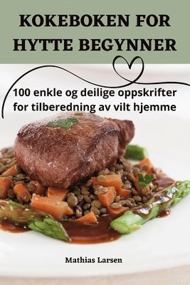 bokomslag Kokeboken for Hytte Begynner