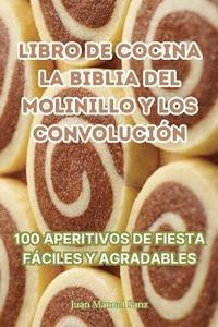 bokomslag Libro de Cocina La Biblia del Molinillo Y Los Convolucin