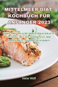 bokomslag Mittelmeer-Dit-Kochbuch Fr Anfnger 2023