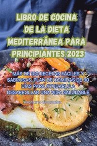 bokomslag Libro de Cocina de la Dieta Mediterrnea Para Principiantes 2023