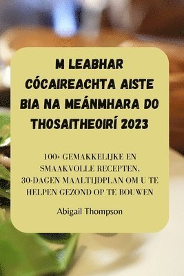 Abigail Thompson - M Leabhar Cócaireachta Aiste Bia Na Meánmhara Do Thosaitheoirí 2023, Häftad