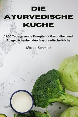 Marco Schmidt - ayurvedische Küche, Häftad