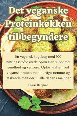 Louise Berglund - Det veganske Proteinkøkken til begyndere, Häftad
