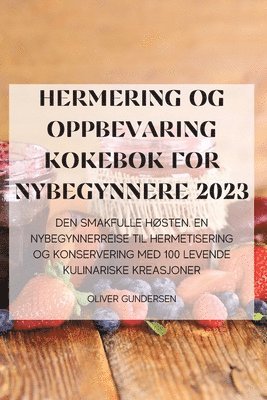 bokomslag Hermering Og Oppbevaring Kokebok for Nybegynnere 2023