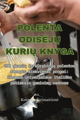 Polenta Odisej&#370; Kuri&#370; Knyga 1