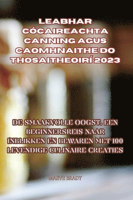 Maeve Brady, MAEVE BRADY - Leabhar Cócaireachta Canning Agus Caomhnaithe Do Thosaitheoirí 2023, Häftad