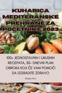 bokomslag Kuharica Mediteranske Prehrane Za Po&#268;etnike 2023
