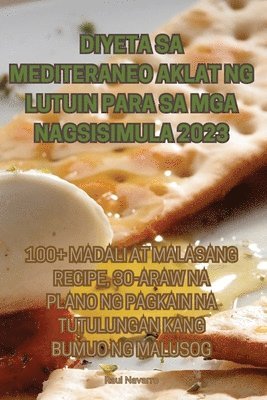 Raul Navarro - Diyeta Sa Mediteraneo Aklat Ng Lutuin Para Sa MGA Nagsisimula 2023, Häftad