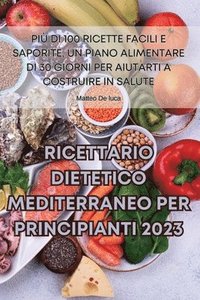 bokomslag Ricettario Dietetico Mediterraneo Per Principianti 2023