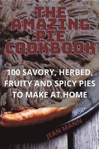 bokomslag The Amazing Pie Cookbook
