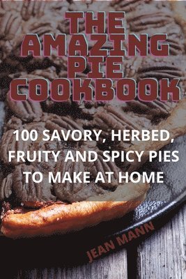 The Amazing Pie Cookbook 1