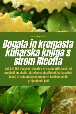 bokomslag Bogata in kremasta kuharska knjiga s sirom Ricotta